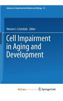 Cell Impairment in Aging and Development