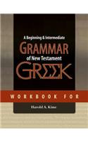 Workbook for A Beginning & Intermediate Grammar of New Testament Greek: (English)