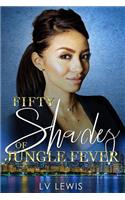 Fifty Shades of Jungle Fever