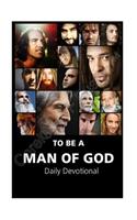 To Be A Man of God