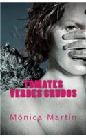 Tomates Verdes Crudos: (Spanish)