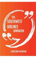 The Southwest Airlines Handbook - Everything You Need To Know About Southwest Airlines