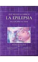 Que necesitas saber si la epilepsia ha tocado tu vida