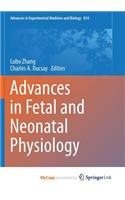 Advances in Fetal and Neonatal Physiology