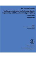 Workshop on Addressing Key Technology Gaps in Implementing AHSS for Automotive Lightweighting: NIST Internal Report 6668