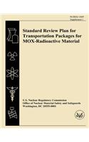 Standard Review Plan for Transportation Packages for MOX-Radioactive Material