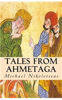 Tales From Ahmetaga