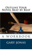 Outline Your Novel Beat by Beat