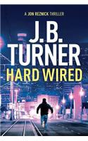 Hard Wired: (3 A Jon Reznick Thriller)