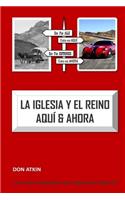 Iglesia Y El Reino Aqui & Ahora