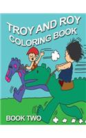 Troy and Roy Coloring Book Two