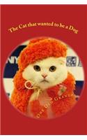 The Cat that wanted to be a Dog
