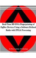 Real-Time RF-DNA Fingerprinting of ZigBee Devices Using a Software-Defined Radio with FPGA Processing