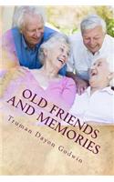 Old Friends and Memories