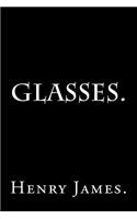 Glasses by Henry James.