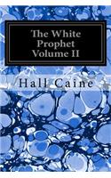 The White Prophet Volume II