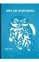 Ethi Pike - Owl Be Watching Notebook / Extended Lines / Soft Matte Cover