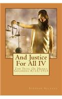 And Justice For All IV
