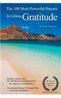 Lifelong Gratitude Prayers the 100 Most Powerful Prayers for Lifelong Gratitude - With 2 Bonus Books to Pray for the Future & a Small Business