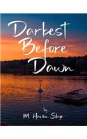 Darkest Before Dawn