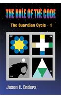 Role of the Code: The Guardian Cycle - 1