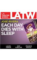 Each Day Dies with Sleep