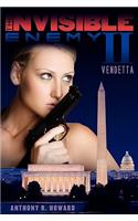 The Invisible Enemy II: Vendetta