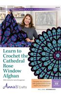 Learn to Crochet the Cathedral Rose Window Afghan