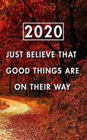 Just Believe That Good Things Are On Their Way