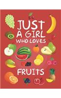 Just A Girl Who Loves Fruits