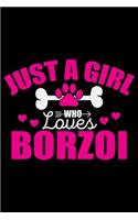 Just A Girl Who Loves Borzoi