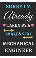 Sorry I'm Already Taken By A Smart & Sexy Mechanical Engineer