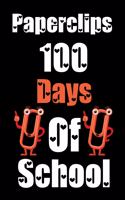 Papeclips 100 Days Of School