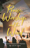 Praise, Worship and the Word