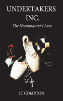Undertakers Inc. the Necromancer's Love