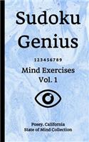 Sudoku Genius Mind Exercises Volume 1: Posey, California State of Mind Collection