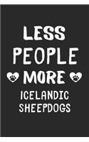 Less People More Icelandic Sheepdogs