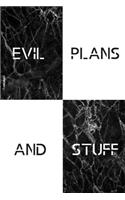 Evil plans and stuff