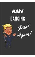 Make Dancing Great Again Notebook