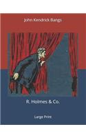 R. Holmes & Co.: Large Print
