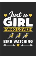 Just A Girl Who Loves Bird Watching