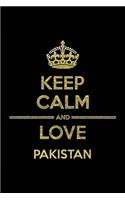 KEEP CALM AND LOVE PAKISTAN Notebook: Lined Notebook/Journal Gift 120 Pages, 6x9 Soft Cover, Matte Finish