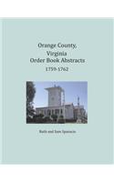 Orange County, Virginia Order Book Abstracts 1759-1762