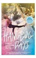 Hangdog Days