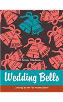 Wedding Bells Coloring Books For Adults Edition