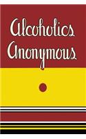 Alcoholics Anonymous: 1939 First Edition