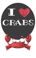 I Heart Crabs: A Cute Crab Lovers Journal / Notebook / Diary Perfect for Birthday Present or Christmas Gift Great for kids, Teens or Students(6x9 - 110 Blank Lined