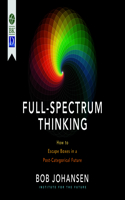 Full-Spectrum Thinking