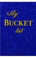 My Bucket list: Blue - Journal Entries For Your Creative Ideas and Adventures