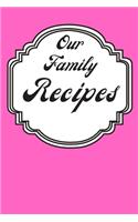 Our Family Recipes